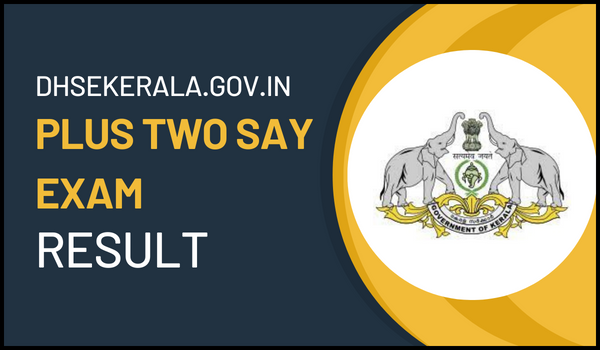dhsekerala.gov.in Plus Two SAY Exam Result 2023 Date OUT, Result Direct link