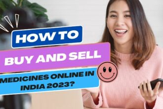 How To Buy And Sell Medicines Online In India 2023